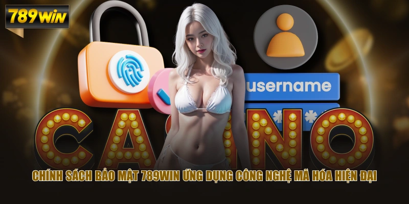 Các Chính Sách Bảo Mật 789WIN Xây Dựng Sân Chơi Minh Bạch 2 Chính sách bảo mật 789WIN ứng dụng công nghệ mã hóa hiện đại