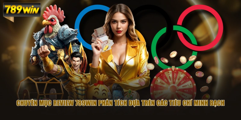 Review 789WIN Chuẩn Hóa Thông Tin Rõ Ràng, Dễ Theo Dõi 1 Chuyên mục review 789WIN phân tích dựa trên các tiêu chí minh bạch