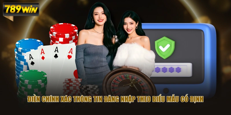 Quy Trình Đăng Nhập 789WIN Tham Gia Giải Trí Đỉnh Cao 2 Điền chính xác thông tin đăng nhập theo biểu mẫu cố định