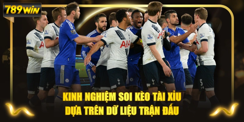 Kinh Nghiệm Soi Kèo Tài Xỉu Dựa Trên Dữ Liệu Trận Đấu 1 Kinh Nghiệm Soi Kèo Tài Xỉu Dựa Trên Dữ Liệu Trận Đấu