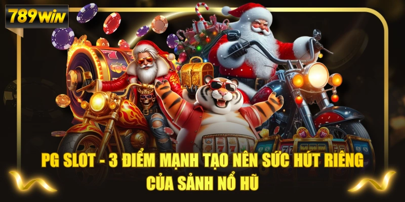 PG Slot - 3 Điểm Mạnh Tạo Nên Sức Hút Riêng Của Sảnh Nổ Hũ 1 PG Slot - 3 Điểm Mạnh Tạo Nên Sức Hút Riêng Của Sảnh Nổ Hũ
