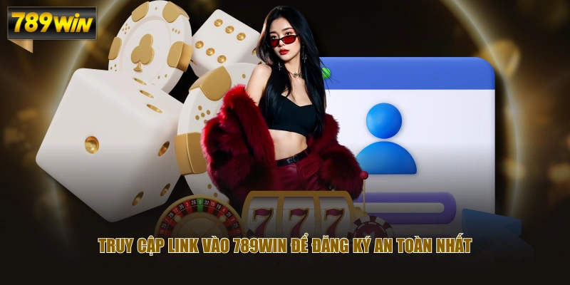 3 Bước Đăng Ký Trải Nghiệm Sân Chơi Cá Cược 789WIN Uy Tín 3 Truy cập link vào 789WIN để đăng ký an toàn nhất